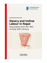 Buchcover „Slavery and Unfree Labour in Nepal: Documents from the 18th to Early 20th Century“
