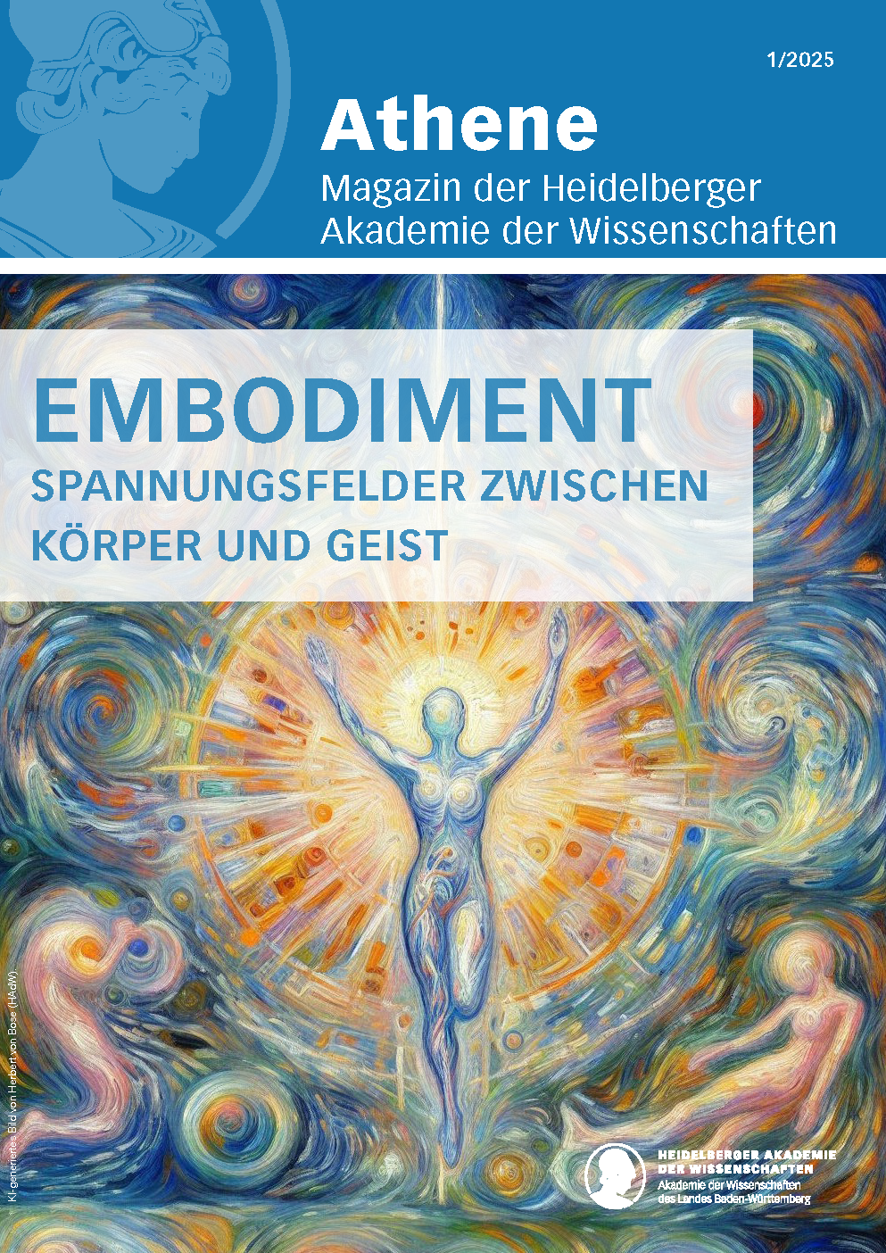 Titelseite des Athene-Magazins 1-2025 zum Thema "Embodiment - Spannungsfelder zwischen Körper und Geist". In expressionistischem Stil ist eine gesichtslose Figur im Zentrum zu sehen, die auf den Betrachter mit erhobenen Armen zuläuft. Sie steht im Strahlenkranz, um den sich bunte Wirbel, andere Körper und Formen ranken.