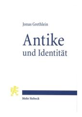 Weißes Buchcover mit dunkelblauer Titelschrift. Oben links der Name des Autors "Jonas Grethlein", darunter in großer Schriftgröße der Titel "Antike und Identität". Unten links das Logo des Verlags, ein gelber Löwe. Der untere Buchrand wird durch einen rechtsbündigen, blauen Balken und den Verlagsnamen "Mohr Siebeck" abgeschlossen. 